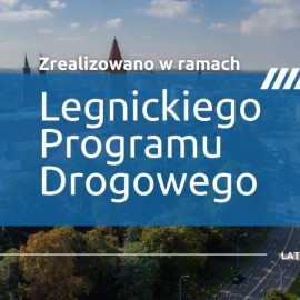 Realizacja Legnickiego Programu Drogowego 2024-2025